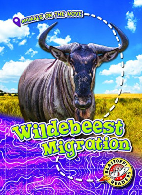 Wildebeest Migration (Animals on the Move) - HardBack NEW Schuetz, Kari 01/08/20