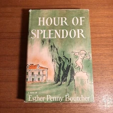 Hour of Splendor By Esther Boutcher - William Morrow & Company 1959 Hardcover