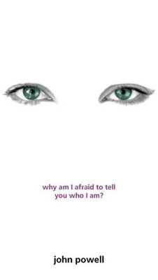 Why Am I Afraid to Tell You Who I Am? John Powell Taschenbuch Englisch 1999
