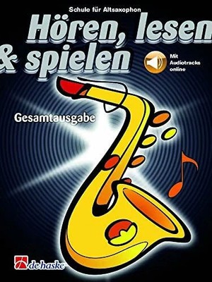 Hören, lesen & spielen - Schule für Altsaxophon - Buch De Haske Publications
