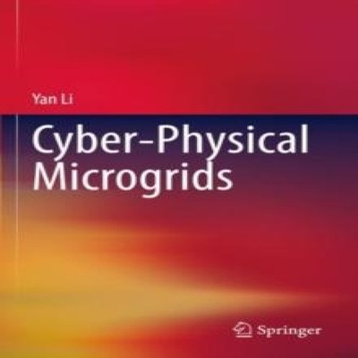 Cyber-Physical Microgrids Yan Li Paperback Springer Nature B.V. M
