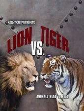 Lion Vs. Tiger (Animals Head to Head)