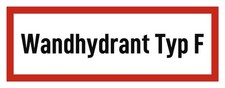 Wandhydrant Typ F - Brandschutzzeichen - Hinweisschild auf Brandschutzeinrich...