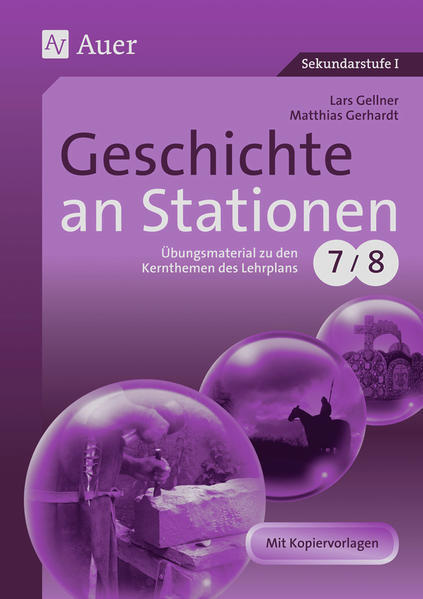 Thumbnail - Geschichte An Stationen 7/8 | Lars Gellner, Matthias Gerhardt |