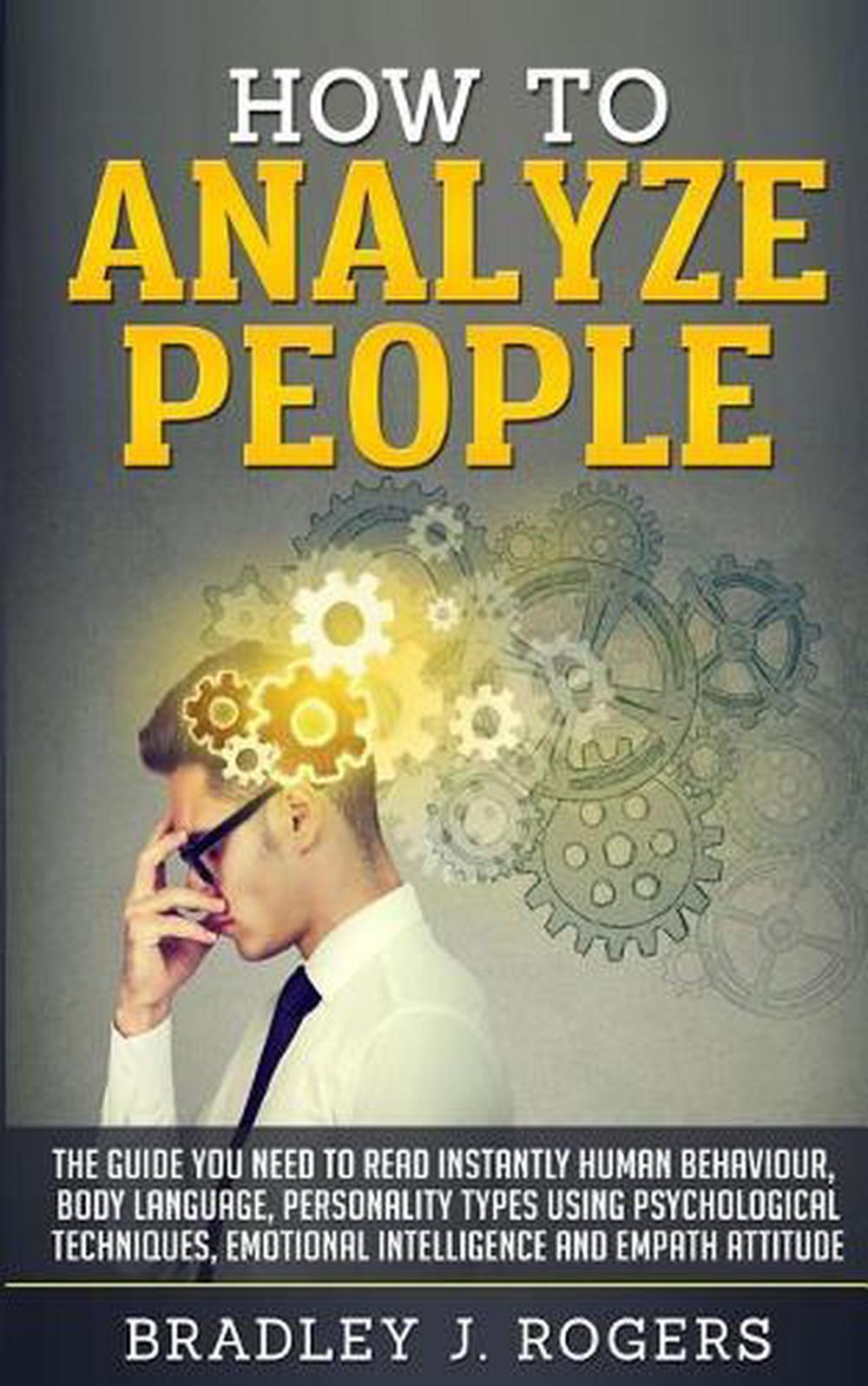 How to Analyze People: The Guide You Need to Read Instantly Human Behaviour, Bod