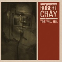 Time Will Tell (180G) (Limited Numbered Edition) (Red Vinyl) | Robert Cray