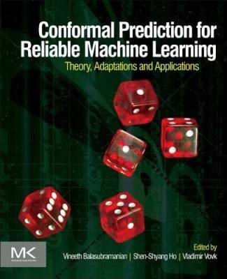 Conformal Prediction for Reliable Machine Learning: Theory, Adaptati - VERY GOOD