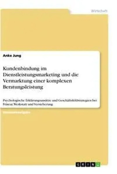 Anke Jung | Kundenbindung Im Dienstleistungsmarketing Und Die Vermarktung...-image