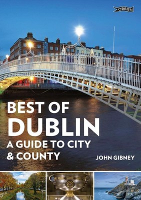 Best of Dublin: A Guide to City & County by John Gibney (English) Paperback Book