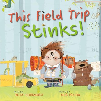 This Field Trip Stinks! by Becky Scharnhorst (English) Hardcover Book
