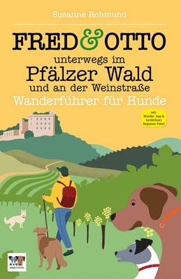 Susanne Rohmund FRED & OTTO unterwegs im Pfälzer Wald und an der Weinstraße