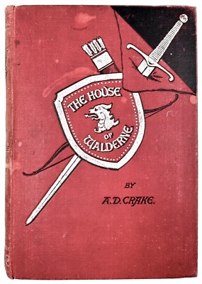 THE HOUSE OF WALDERNE - A. D. Crake (Hardback, 1898) Fiction, Antique, Vintage