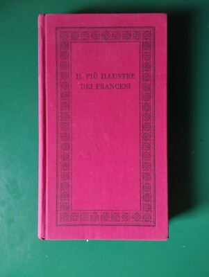 Der berühmteste der Franzosen. De Gaulle. Fabre-Luce. Editions del Borghese 1961