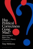 Tony Mckenna | Has Political Correctness Gone Mad? | Buch | Englisch (2024)