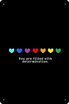 Undertale You are Filled with Determination Tin Metal Signs Home Décor 8x12 