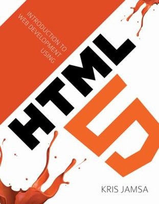 Introduction to Web Development Using HTML 5 Paperback Kris Jamsa