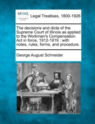 Schneider - decisions and dicta of the Supreme Court of Illinois as ap - N555z