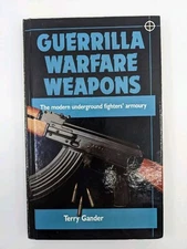 🔥Guerrilla Warfare Weapons The Modern Underground Fighters T. Gander Hardcover 