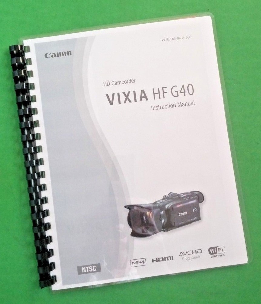 Owners Manual for Canon Vixia HF G40 Camcorder Camera 187 Pages W/Clear Covers!