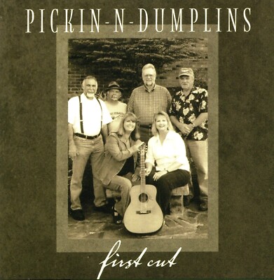 First Cut by Pickin-N-Dumplins (CD, 2005) ***VERY GOOD***