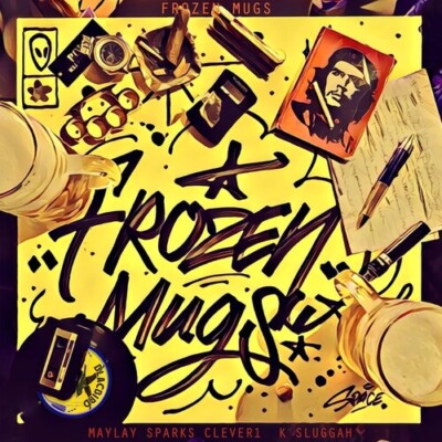 Frozen Mugs by Frozen Mugs (Maylay Sparks X Clever 1X K Sluggah) (Record, 2023)
