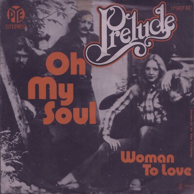 PRELUDE: Oh My Soul / Woman To Love (´77 / rare orig. German 7'')