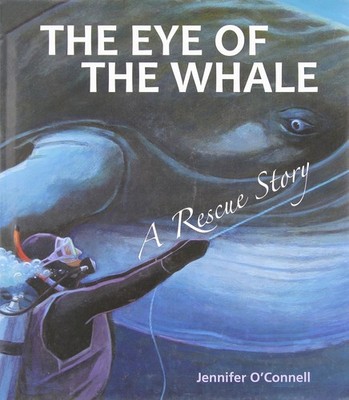 The Eye of the Whale (Tilbury House Nature Book) by O'Connell
