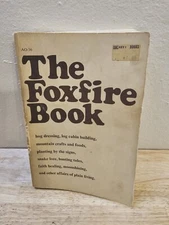 The Foxfire Book 1972 Eliot Wigginton Book #1 Appalachian Mountain Plain Living