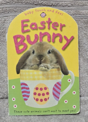 EASTER BUNNY - BABY TOUCH AND FEEL - PRIDDY BOOKS - CHILDREN'S BOOK - 2014