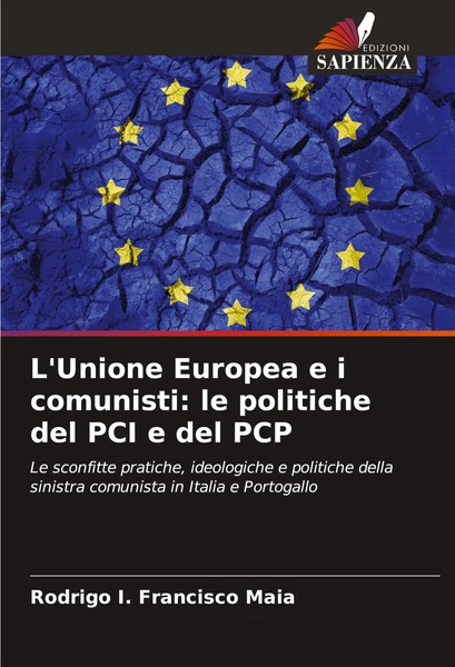L'unione Europea E I Comunisti: Le Politiche Del PCI E Del PCP Maia Taschenbuch-image