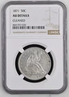 1871 50C Seated Liberty Half Dollar NGC AU Details Cleaned, Nice Details!