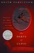 The Darts of Cupid: Stories by Edith Templeton: Used