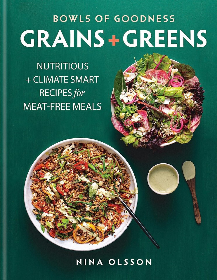 Bowls of Goodness: Grains + Greens by Nina Olsson Hardcover NEW
