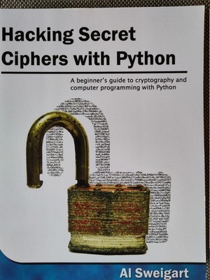 Hacking Secret Ciphers with Python: A beginners guide | Buch | Al Sweigart