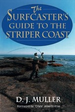 THE SURFCASTER'S GUIDE TO THE STRIPER COAST By D. J. Muller **BRAND NEW**
