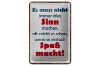 Blechschild Spruch 12X18 Cm Es Muss Nicht Immer Alles Sinn Machen Deko Schild