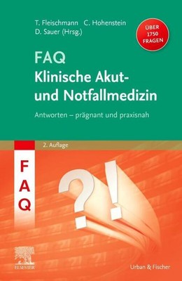 FAQ Klinische Akut- und Notfallmedizin Thomas Fleischmann (u. a.) Buch XXII 2024