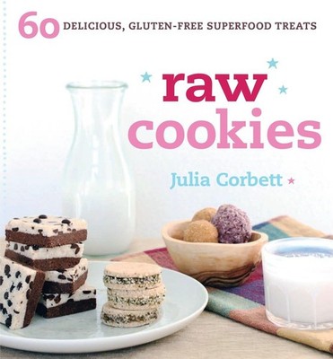 Raw Cookies: 60 Delicious, Gluten-Free Superfood Treats - paperback Corbett,...