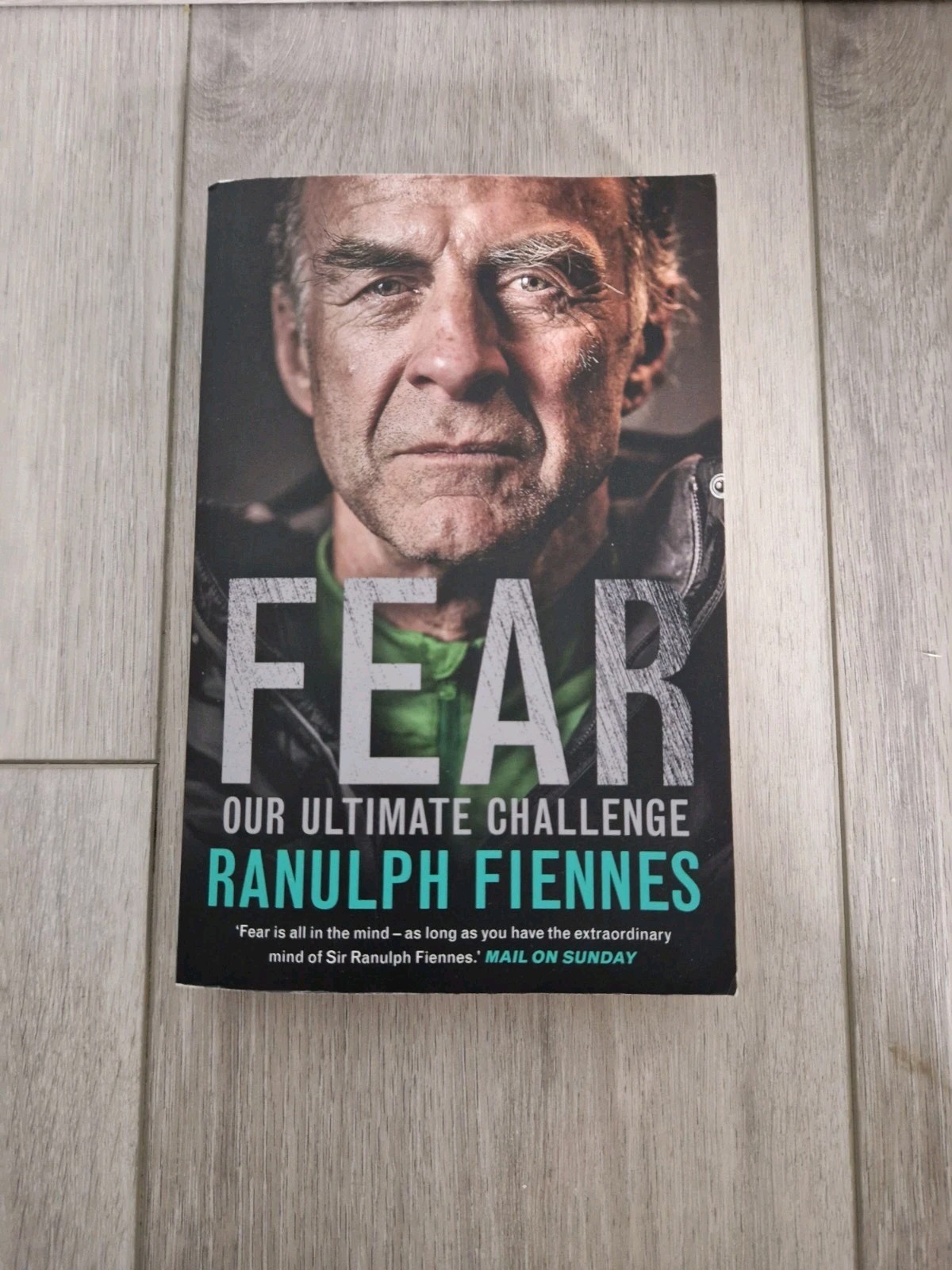 Fear: Our Ultimate Challenge by Ranulph Fiennes  Non-Fiction Book