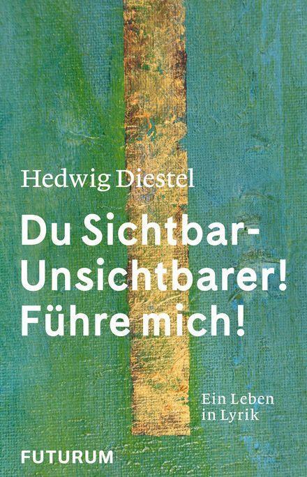 Thumbnail - Hedwig Diestel «du Sichtbar-unsichtbarer Führe Mich» | Diestel, Hedwig