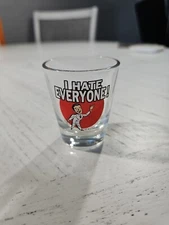 I Hate Everyone! Collectors Shot Glass 🇺🇸 SHIPPED 🇺🇸 Very Rare! Kalan Sg234