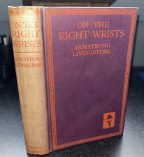 ON THE RIGHT WRISTS by ARMSTONG LIVINGSTON - DETECTIVE STORY Scare 1st ed 1926