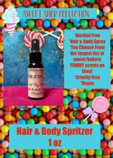 SWEET SHOP COLLECTION! Yummy, delicious, 1 oz hair & body spritzer! Spray! LOOK!