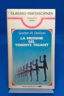 Classici Urania 59 - GORDON R. DICKSON - LA MISSIONE DEL TENENTE TRUANT