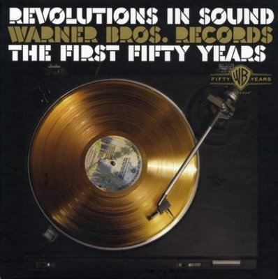 Revolutions in Sound: Warner Bros. Records - The First 50 Years