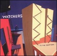 Watchers - To The Rooftops - Cd - G3Z