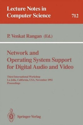 Network and Operating System Support for Digital Audio and Video P. Venkat Ranga
