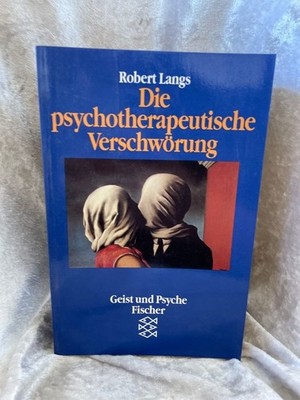 Die psychotherapeutische Verschwörung Langs, Robert und Hilde Weller:
