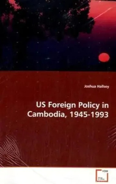 Us Foreign Policy In Cambodia, 1945-1993 Joshua Hallsey Taschenbuch Englisch-image