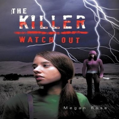 The Killer Watch Out Megan Rose Hardcover Author Solutions Inc